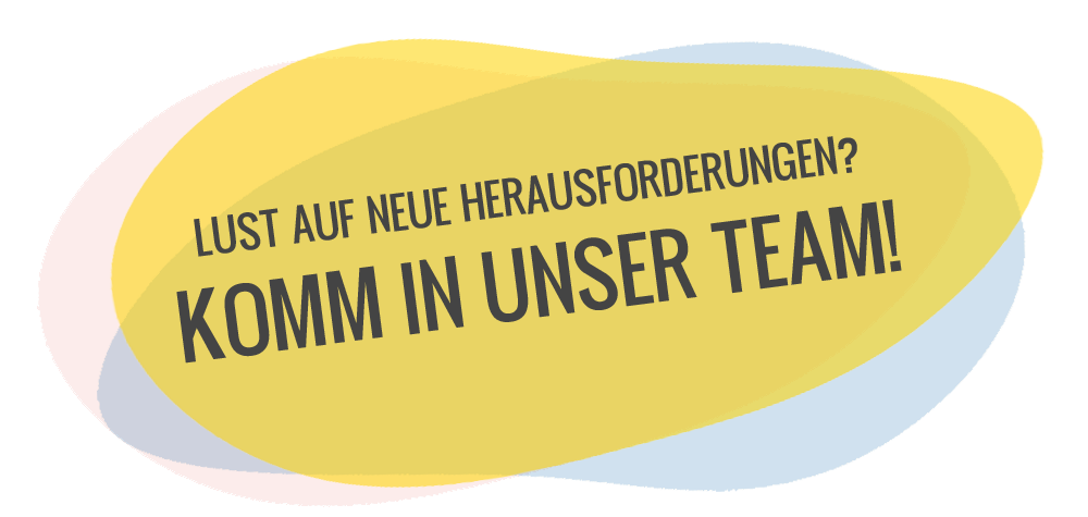 Lust auf neue Herausforderungen? Komm in unser Team!